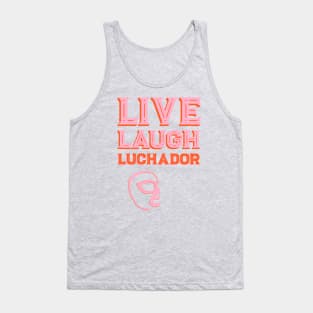 Alternative Cliches: Live Laugh Luchador (orange and pink) Tank Top